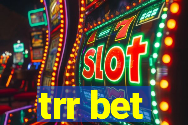 trr bet